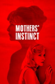 Mothers’ Instinct