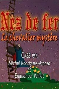 Nez de fer – Le chevalier mystère